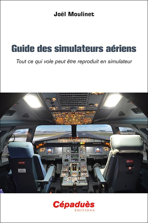 Guide des simulateurs aériens. Tout ce qui vole peut être reproduit en simulateur Leisure & Fun