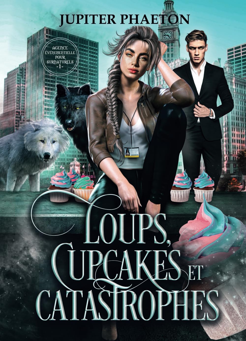 Loups, Cupcakes et Catastrophes (Agence événementielle pour surnaturels, Band 1) Fantasy & Sci-Fi