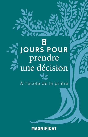 8 jours pour prendre une décision : à l'école de la prière book