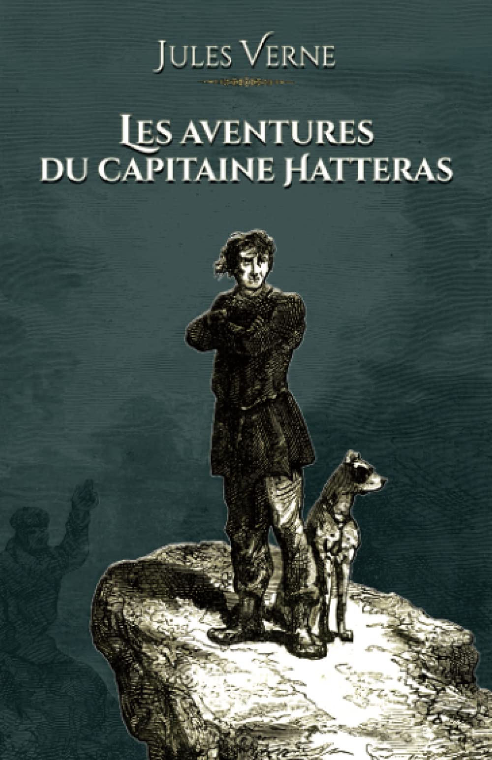 Les aventures du capitaine Hatteras: - Edition illustrée par 260 gravures book