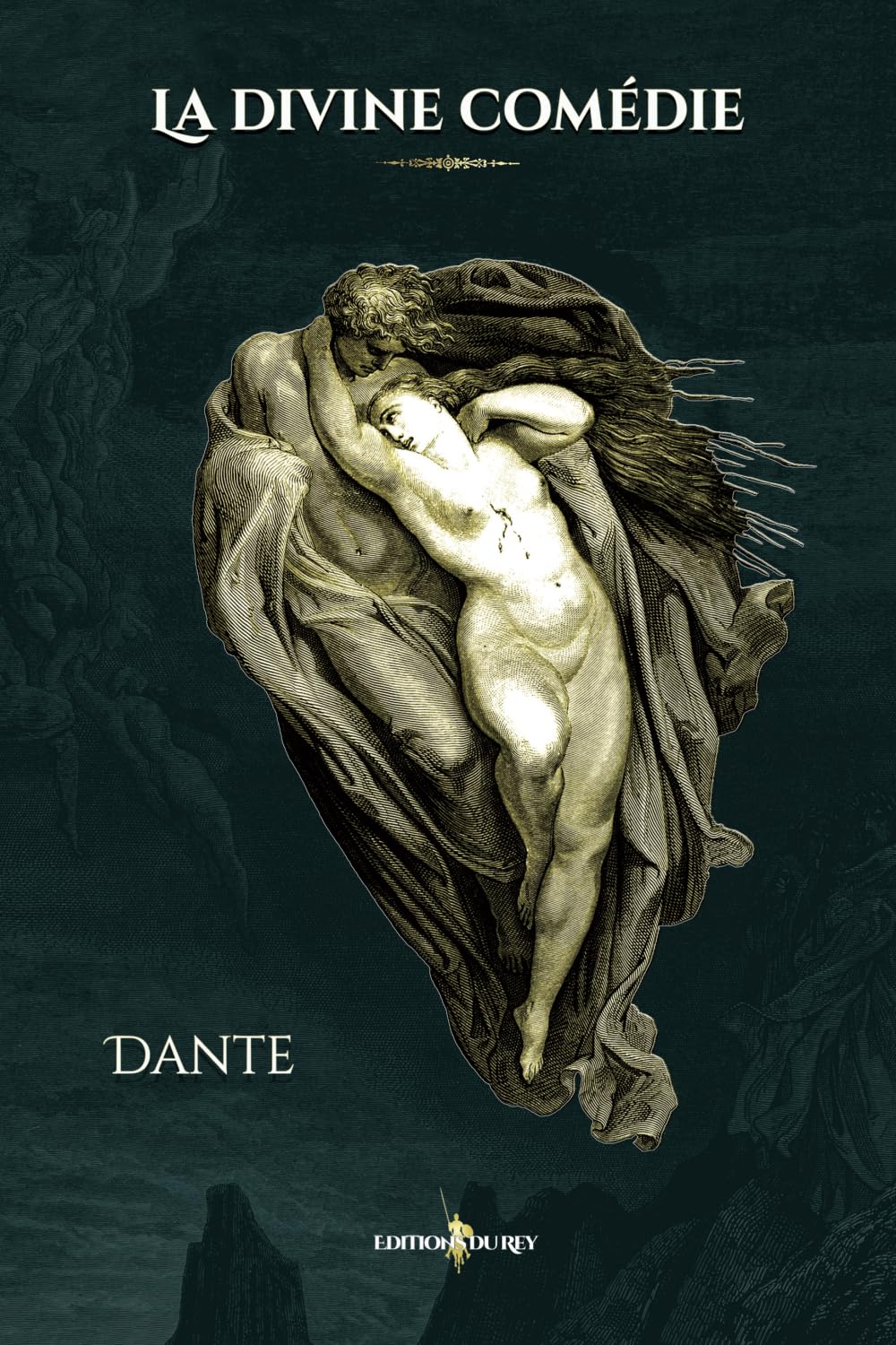La divine comédie: L'enfer - Le purgatoire - Le paradis - Edition illustrée par 136 gravures de Gustave Doré Classics