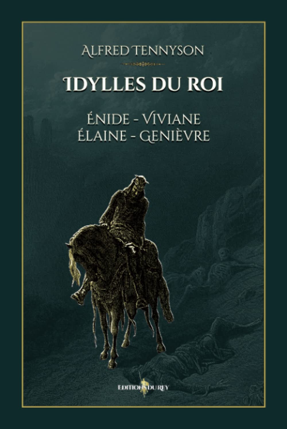 Idylles du roi : Énide - Viviane - Élaine - Genièvre: - Edition illustrée par 36 gravures de Gustave Doré book