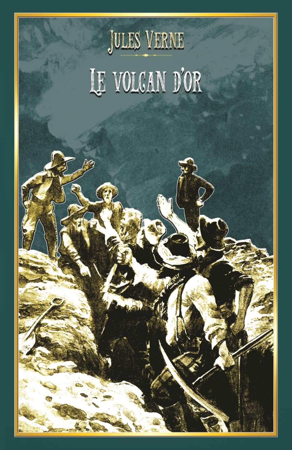 Le volcan d'or: - Voyages extraordinaires - Edition illustrée par 56 gravures book