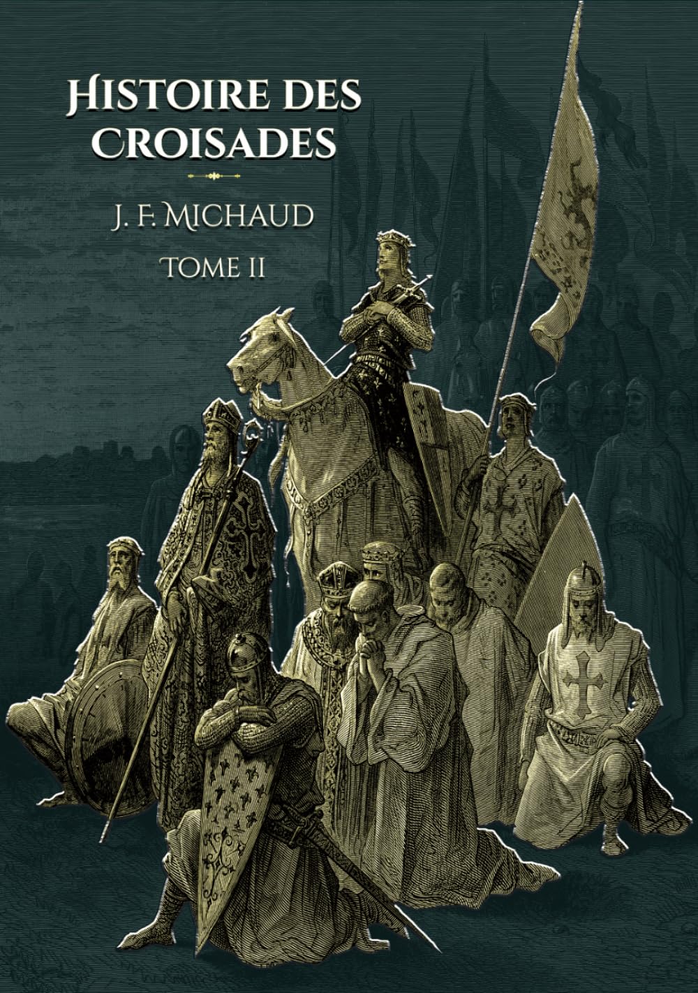 Histoire des croisades - Tome 2: - Edition illustrée par 100 gravures book