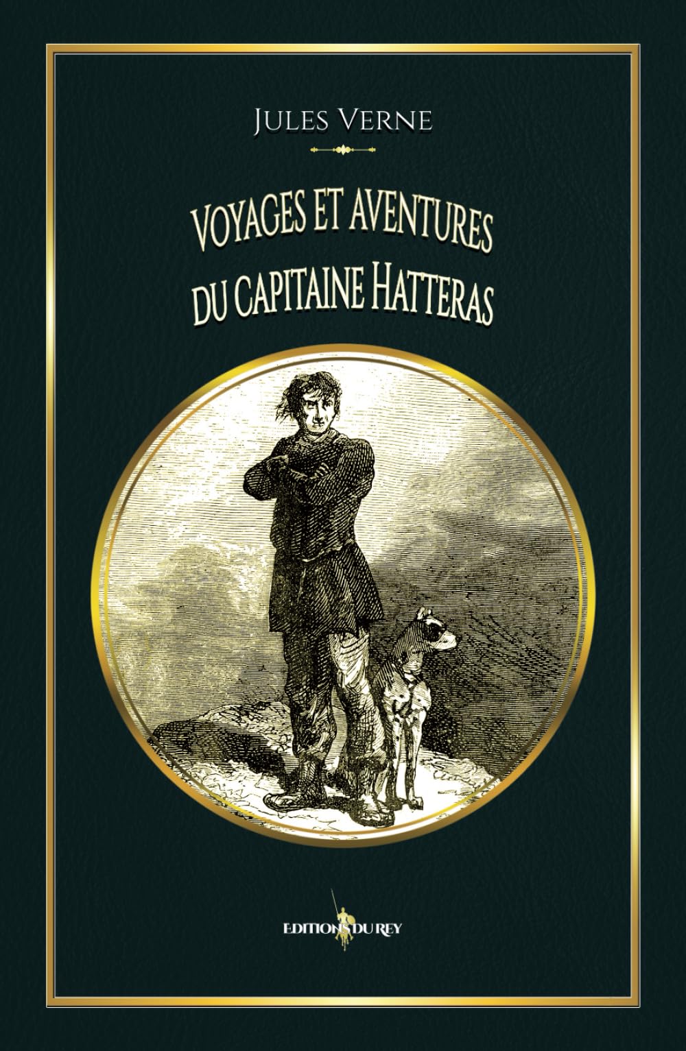 Voyages et aventures du capitaine Hatteras: - Edition illustrée par 260 gravures book