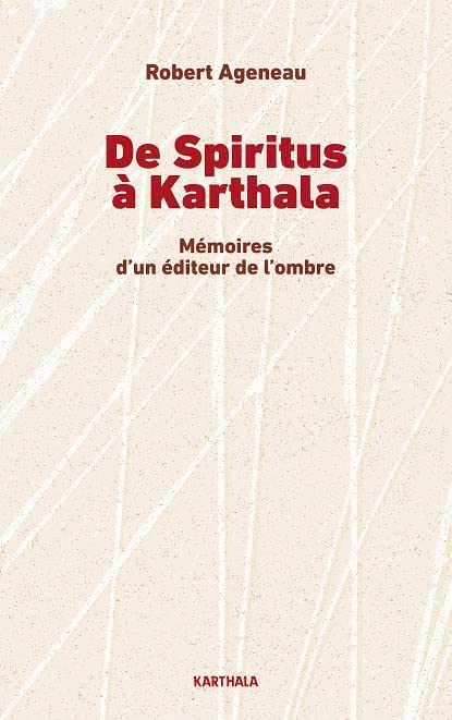 De Spiritus à Karthala: Mémoires d'un éditeur de l'ombre Books