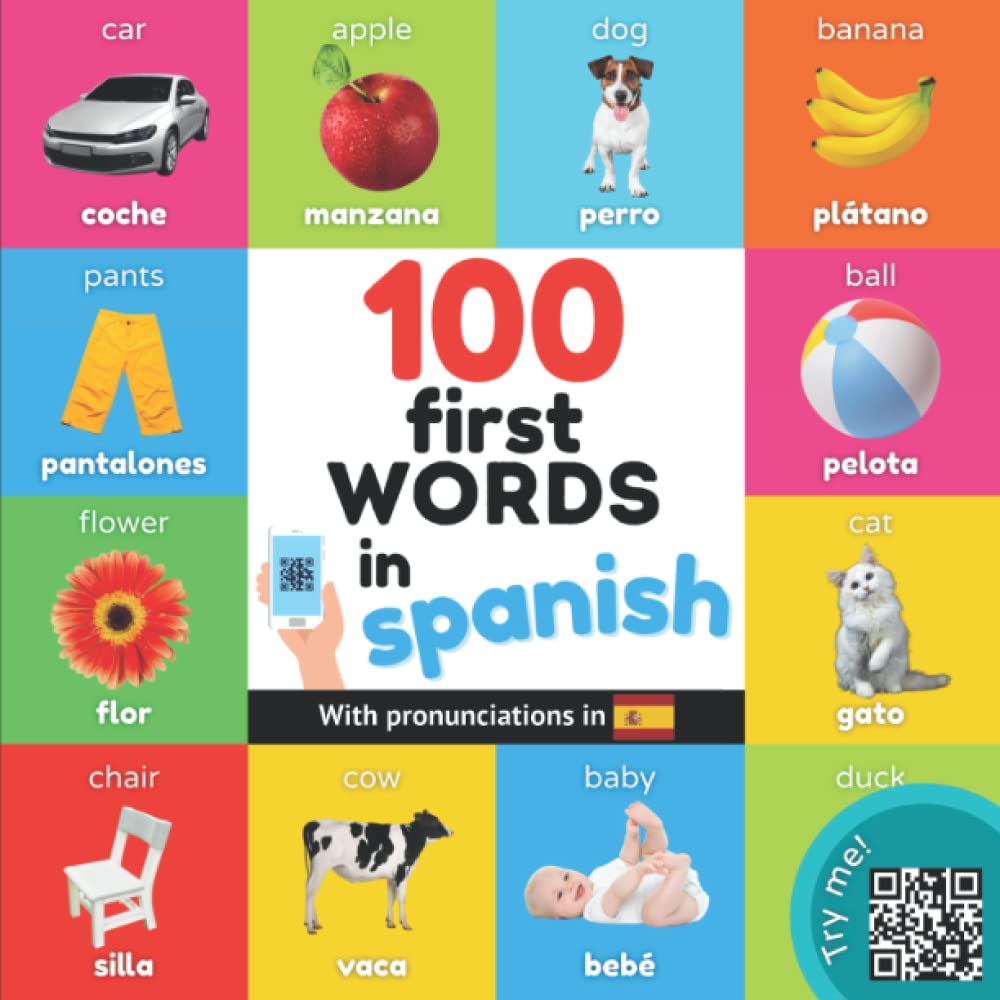 100 first words in spanish: Bilingual picture book for kids: english / spanish with pronunciations (Learn spanish) Foreign Languages ​​& Dictionaries