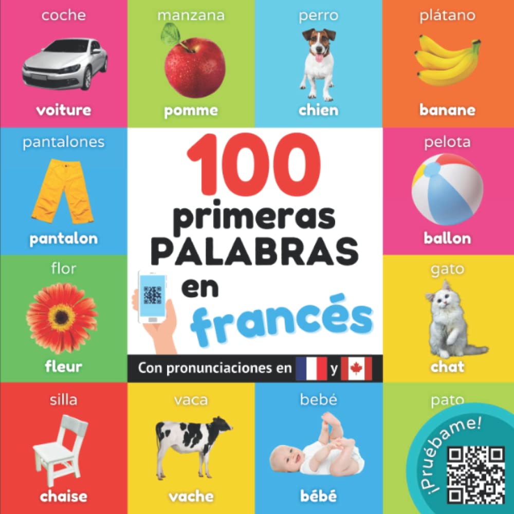 100 primeras palabras en francés: Libro ilustrado bilingüe para niños: español / francés con pronunciaciones (Aprender francés) Foreign Languages ​​& Dictionaries
