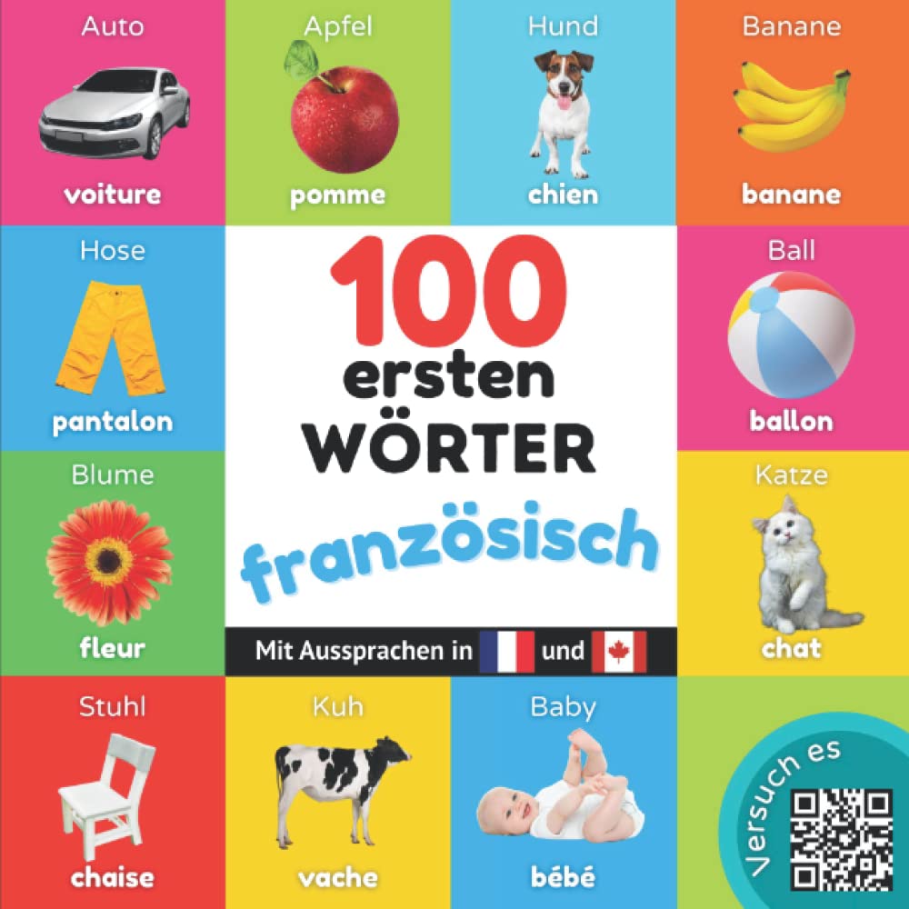 100 erste Wörter auf französisch: Zweisprachiges Bilderbuch für Kinder: deutsch / französisch mit Aussprachen book