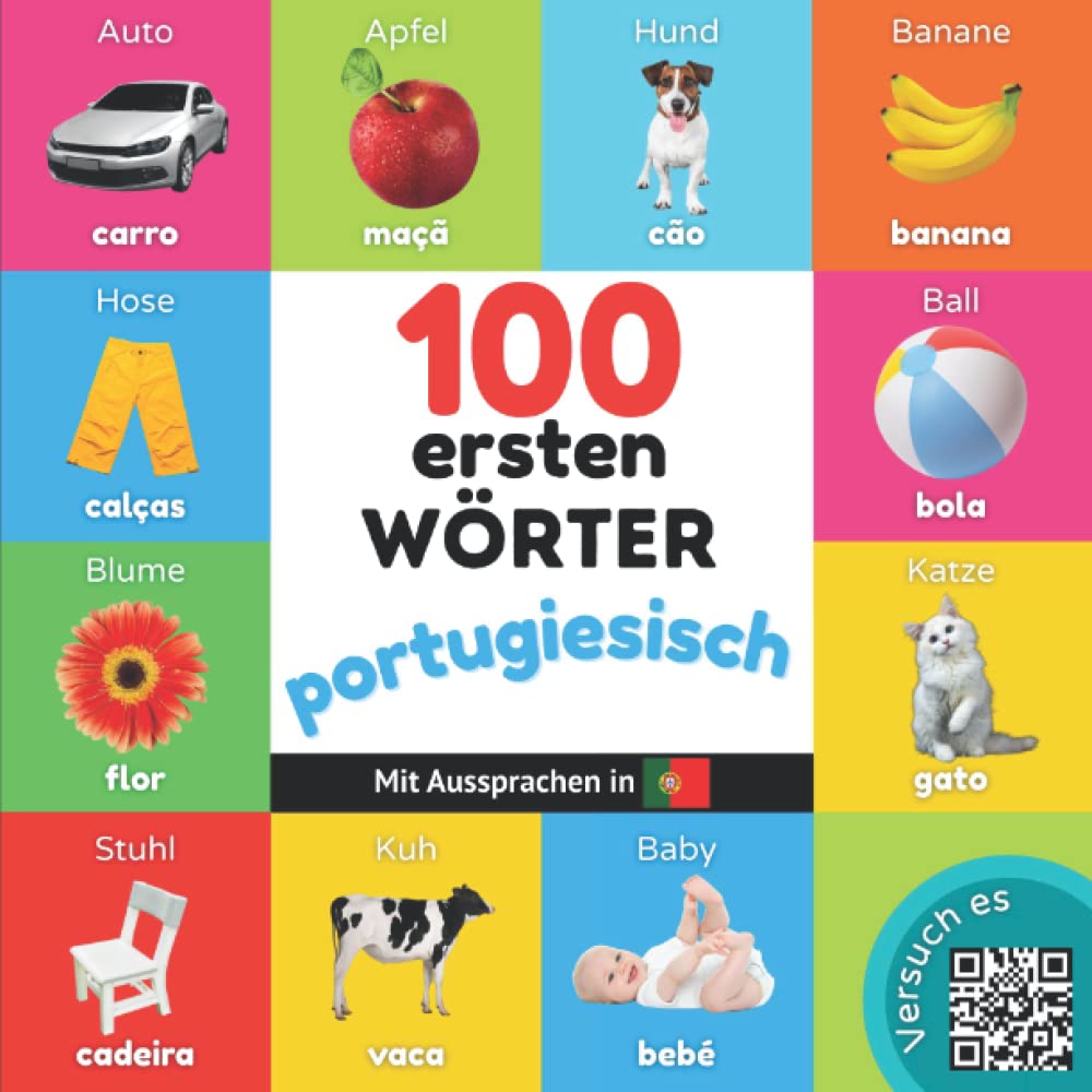 100 erste Wörter auf portugiesisch: Zweisprachiges Bilderbuch für Kinder: deutsch / portugiesisch mit Aussprachen book
