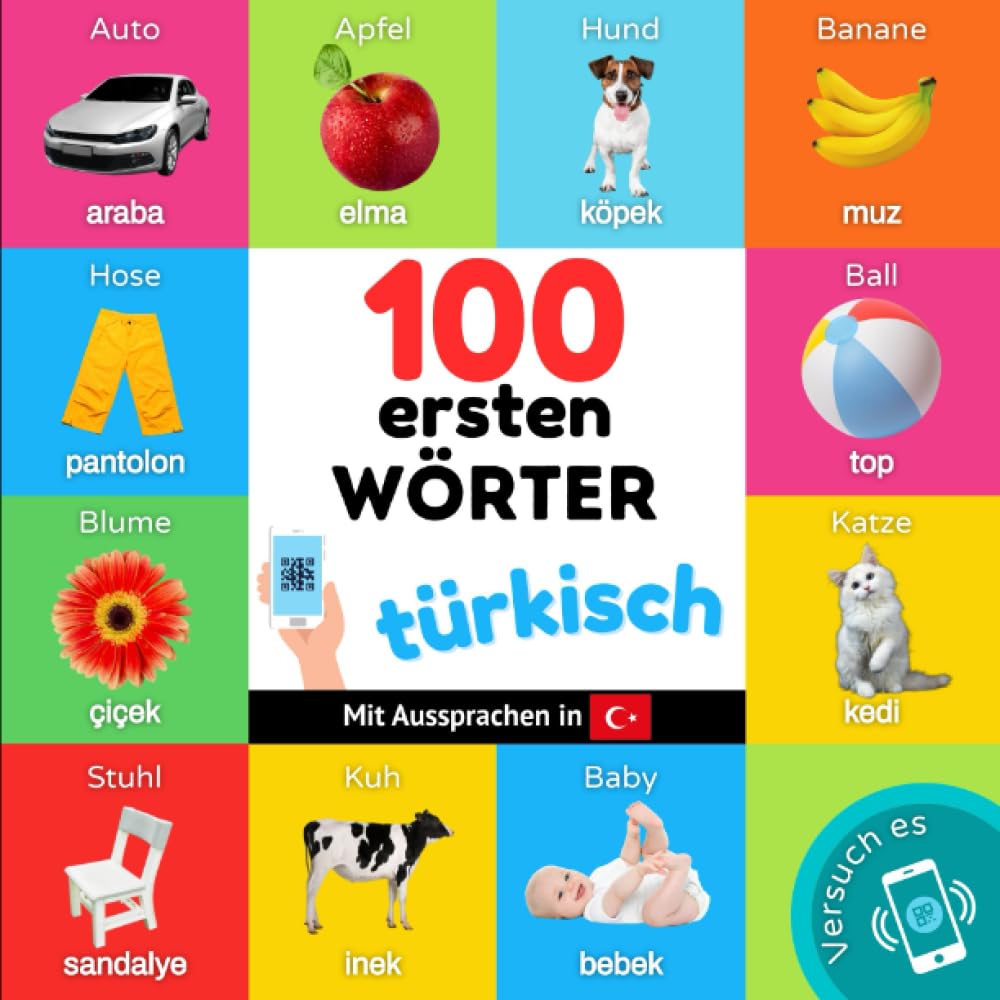 100 erste Wörter auf türkisch: Zweisprachiges Bilderbuch für Kinder: deutsch / türkisch mit Aussprachen book