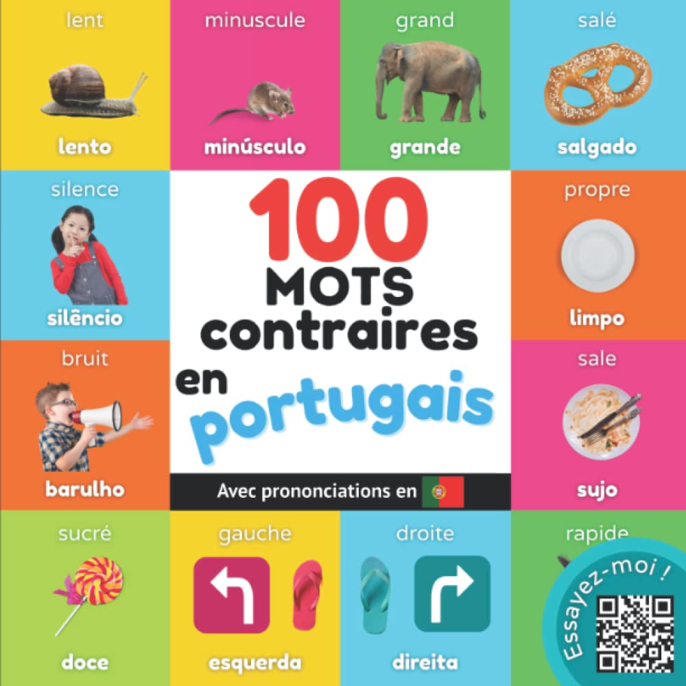 100 mots contraires en portugais: Imagier bilingue pour enfants : français / portugais avec prononciations book