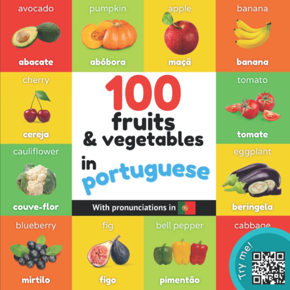 100 fruits and vegetables in portuguese: Bilingual picture book for kids: english / portuguese with pronunciations (Learn portuguese) Foreign Languages ​​& Dictionaries