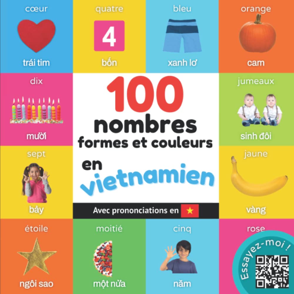 100 nombres, formes et couleurs en vietnamien: Imagier bilingue pour enfants : français / vietnamien avec prononciations (Apprendre le vietnamien) Foreign Languages ​​& Dictionaries