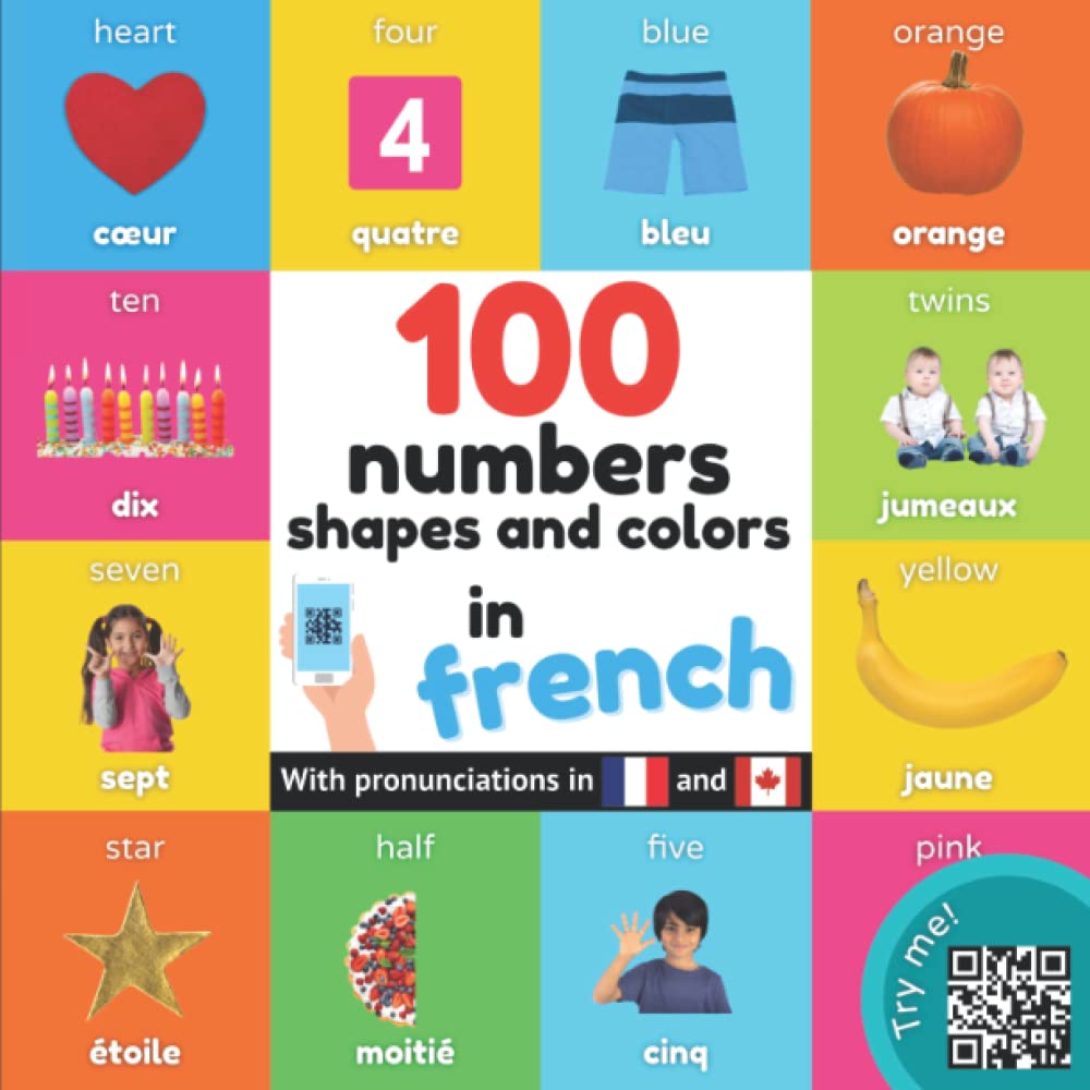 100 numbers, shapes and colors in french: Bilingual picture book for kids: english / french with pronunciations (Learn french) Foreign Languages ​​& Dictionaries