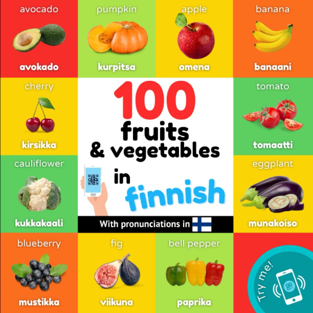 100 fruits and vegetables in finnish: Bilingual picture book for kids: english / finnish with pronunciations (Learn Finnish) Foreign Languages ​​& Dictionaries