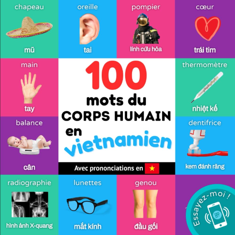 100 mots du corps humain en vietnamien: Imagier bilingue pour enfants : français / vietnamien avec prononciations book