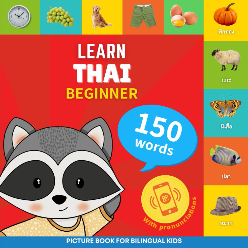 Learn thai - 150 words with pronunciations - Beginner: Picture book for bilingual kids Foreign Languages ​​& Dictionaries