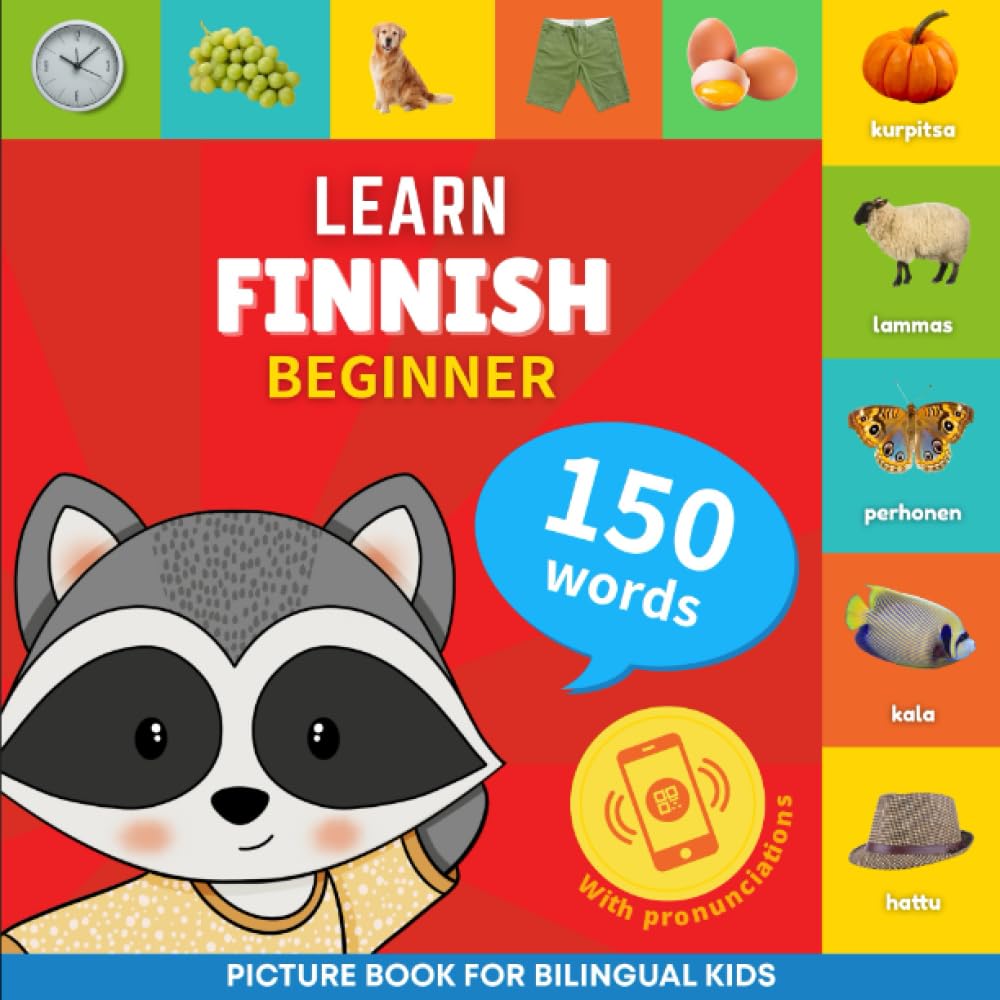 Learn finnish - 150 words with pronunciations - Beginner: Picture book for bilingual kids Foreign Languages ​​& Dictionaries