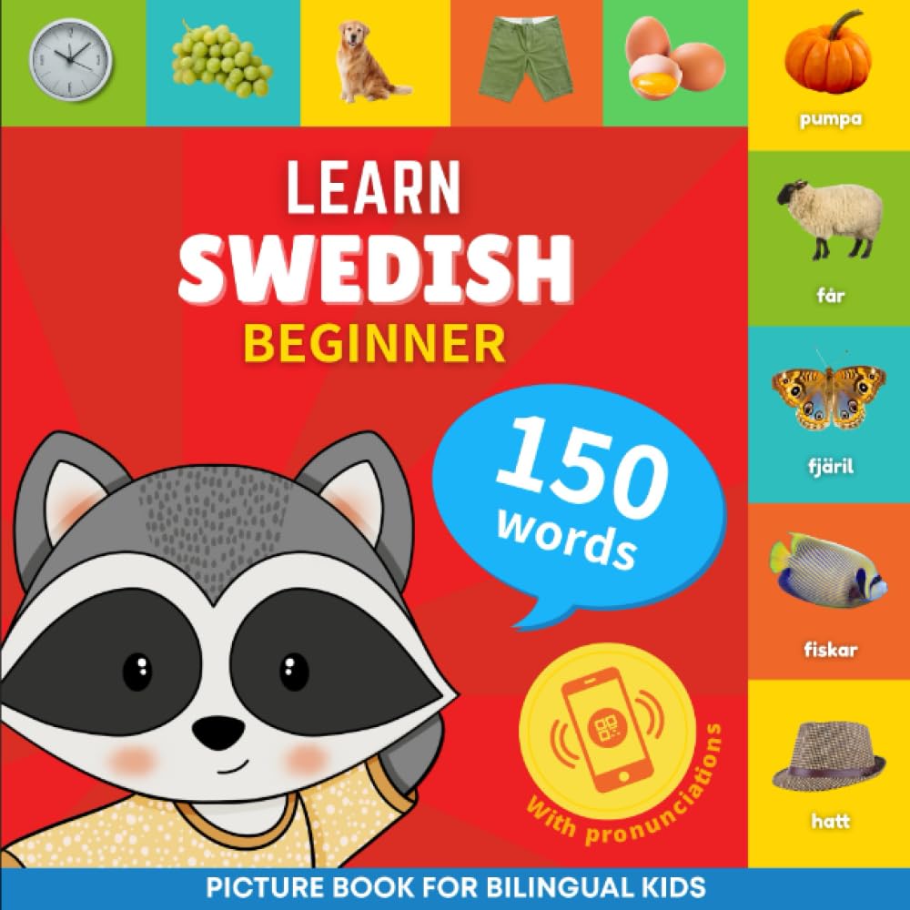 Learn swedish - 150 words with pronunciations - Beginner: Picture book for bilingual kids Foreign Languages ​​& Dictionaries