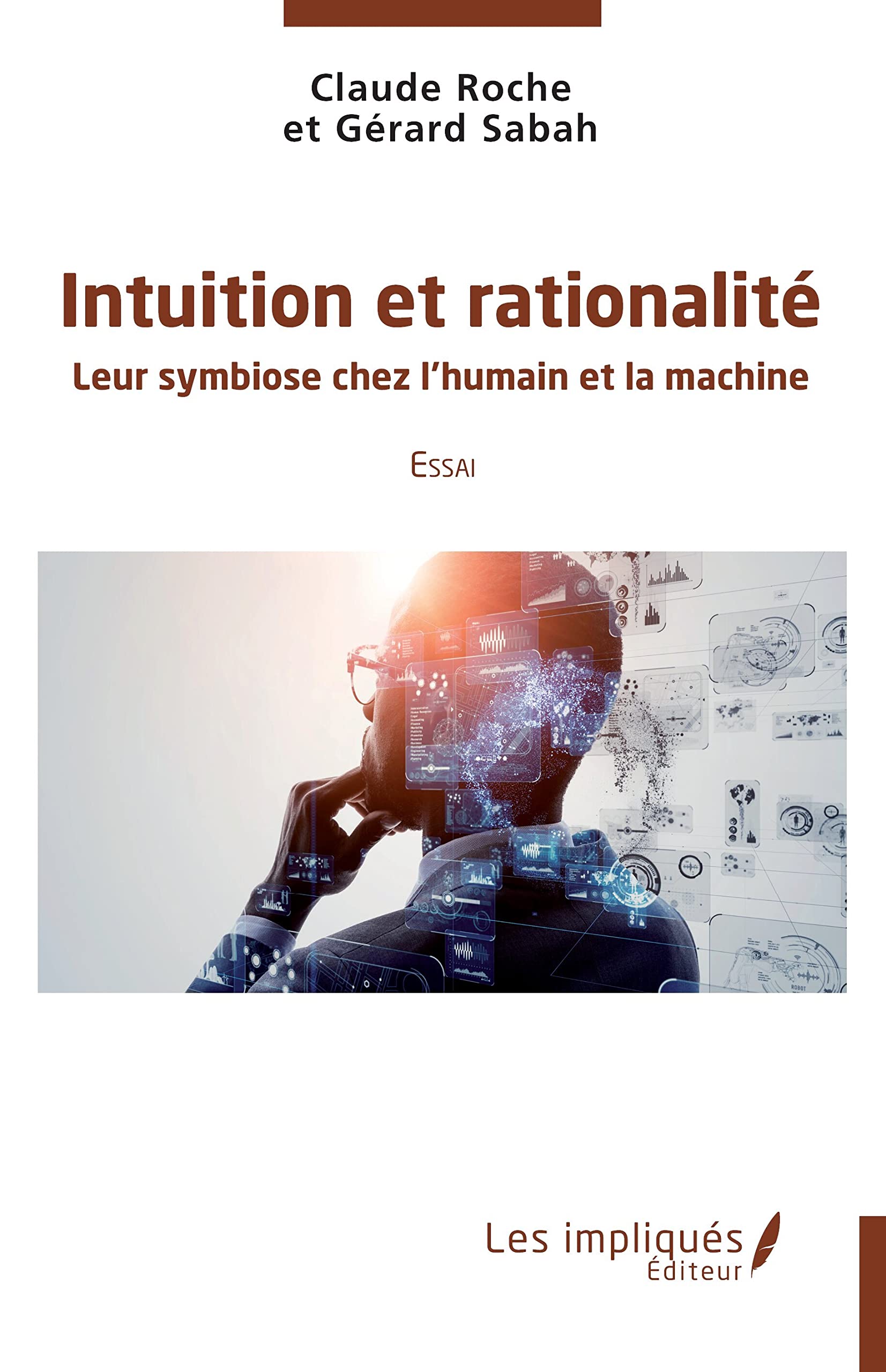 Intuition et rationalité: Leur symbiose chez l'humain et la machine Essai book