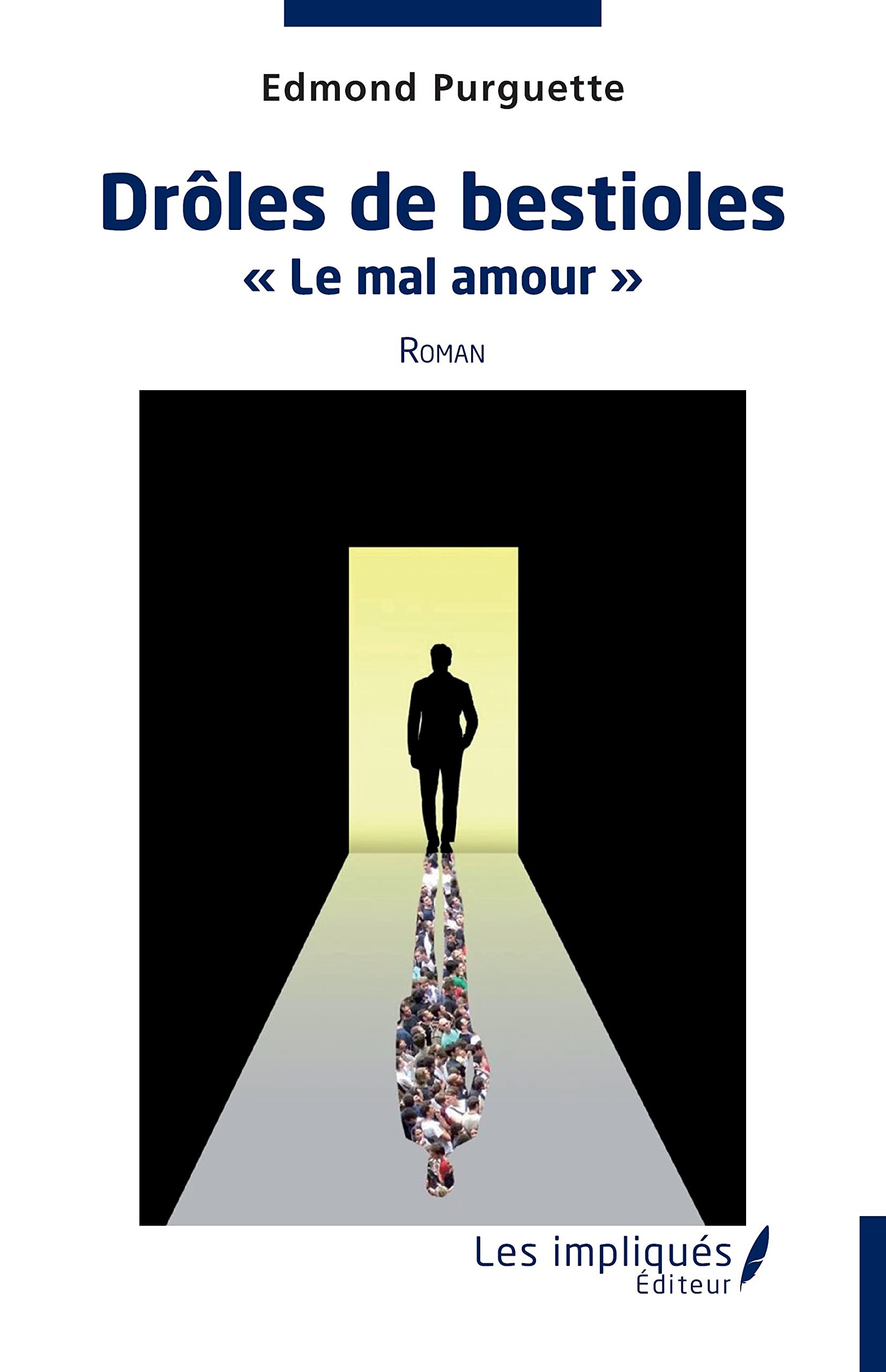 Drôles de bestioles: Le mal amour" Roman" book