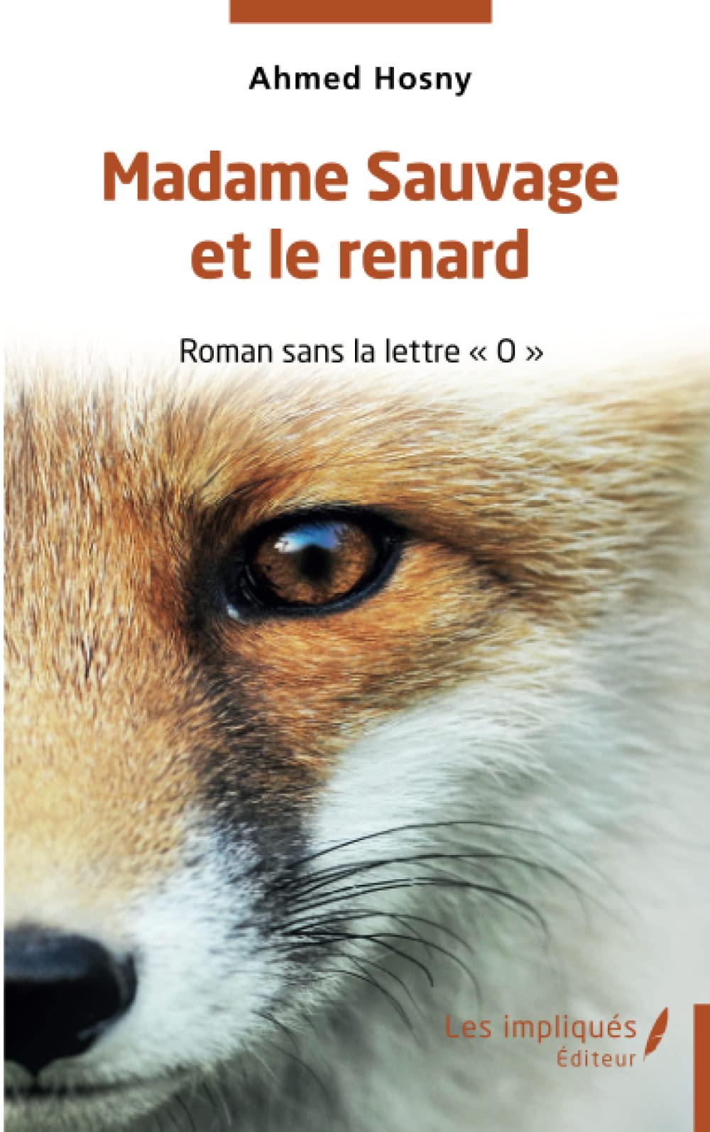 Madame Sauvage et le renard: Roman sans la lettreO"" Classics