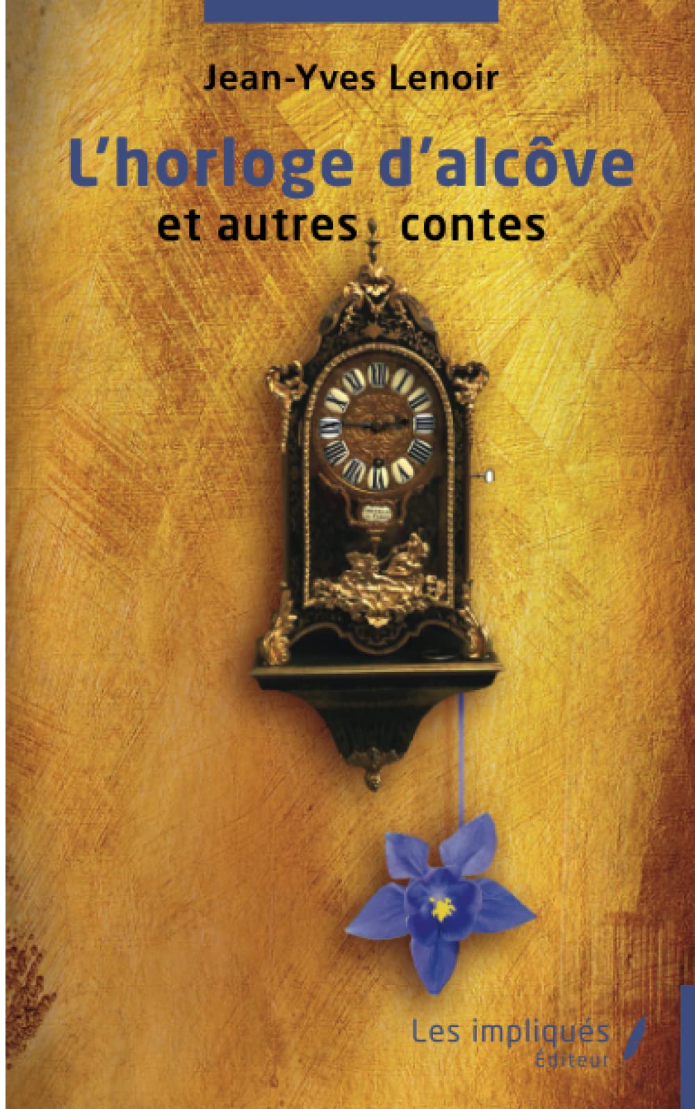 L'horloge d'alcôve et autres contes book