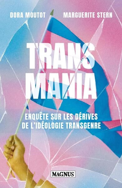 Transmania : enquête sur les dérives de l'idéologie transgenre Books