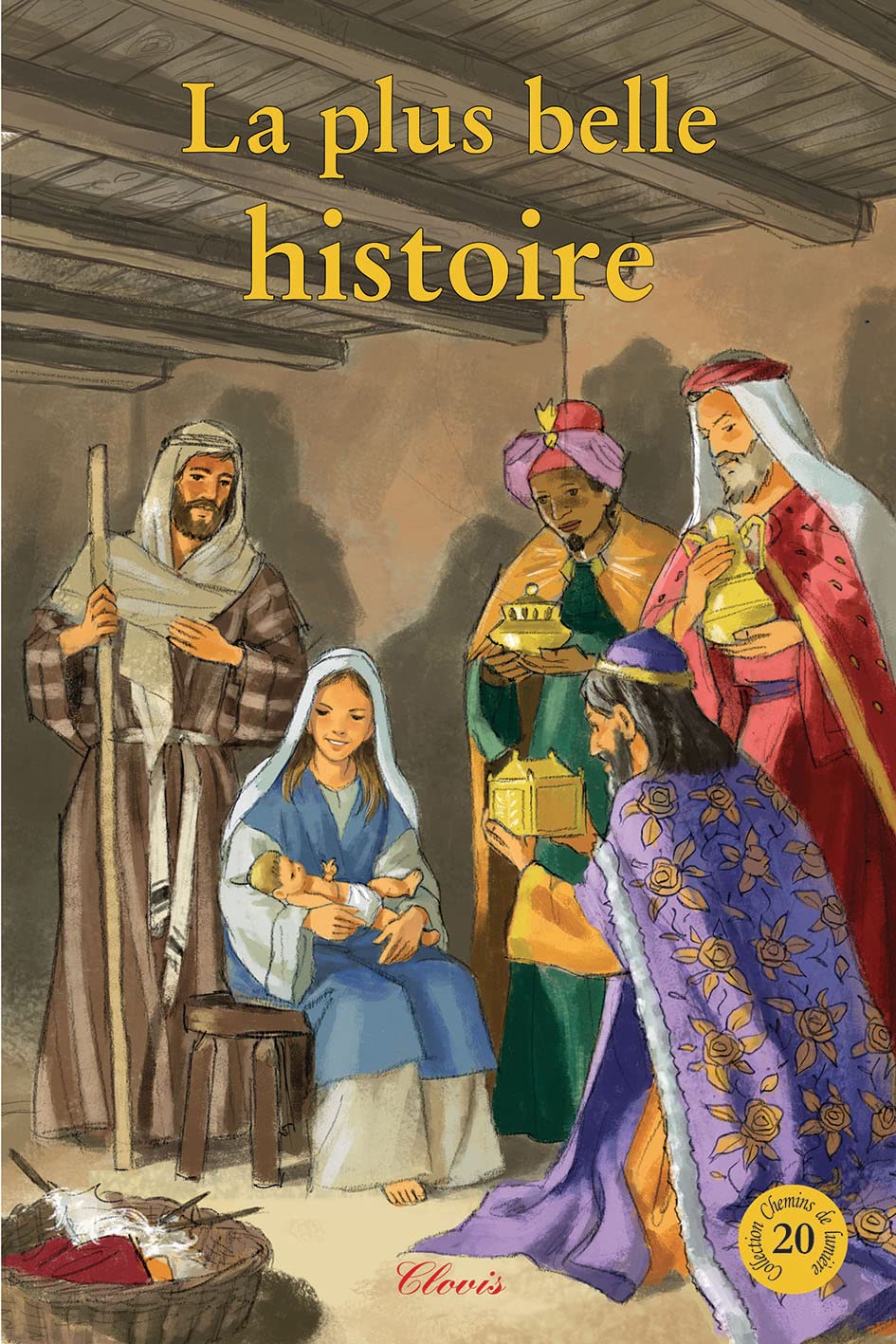 La plus belle histoire (Chemins de lumière n° 20) book