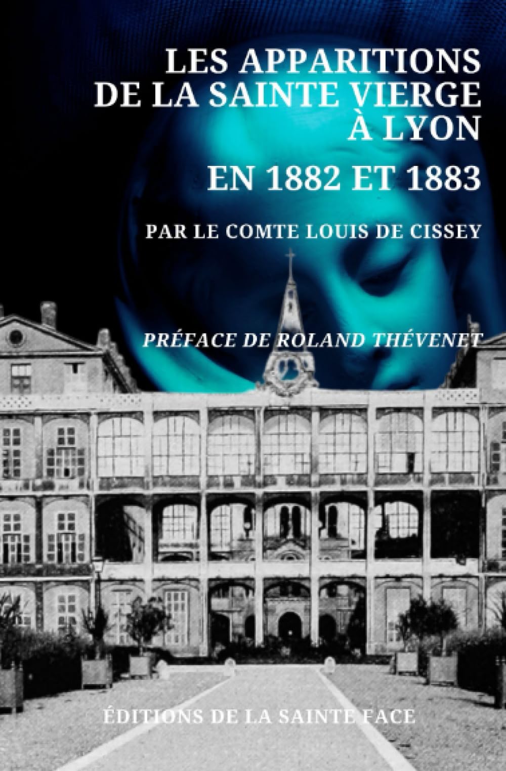 Les apparitions de la Sainte Vierge à Lyon en 1882 et 1883 book