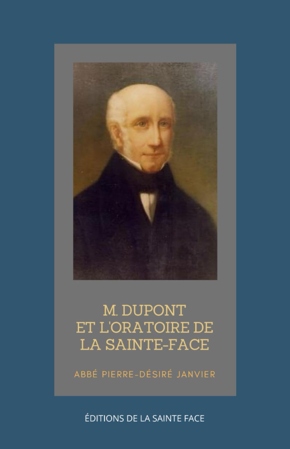 M. Dupont et l'Oratoire de la Sainte Face book