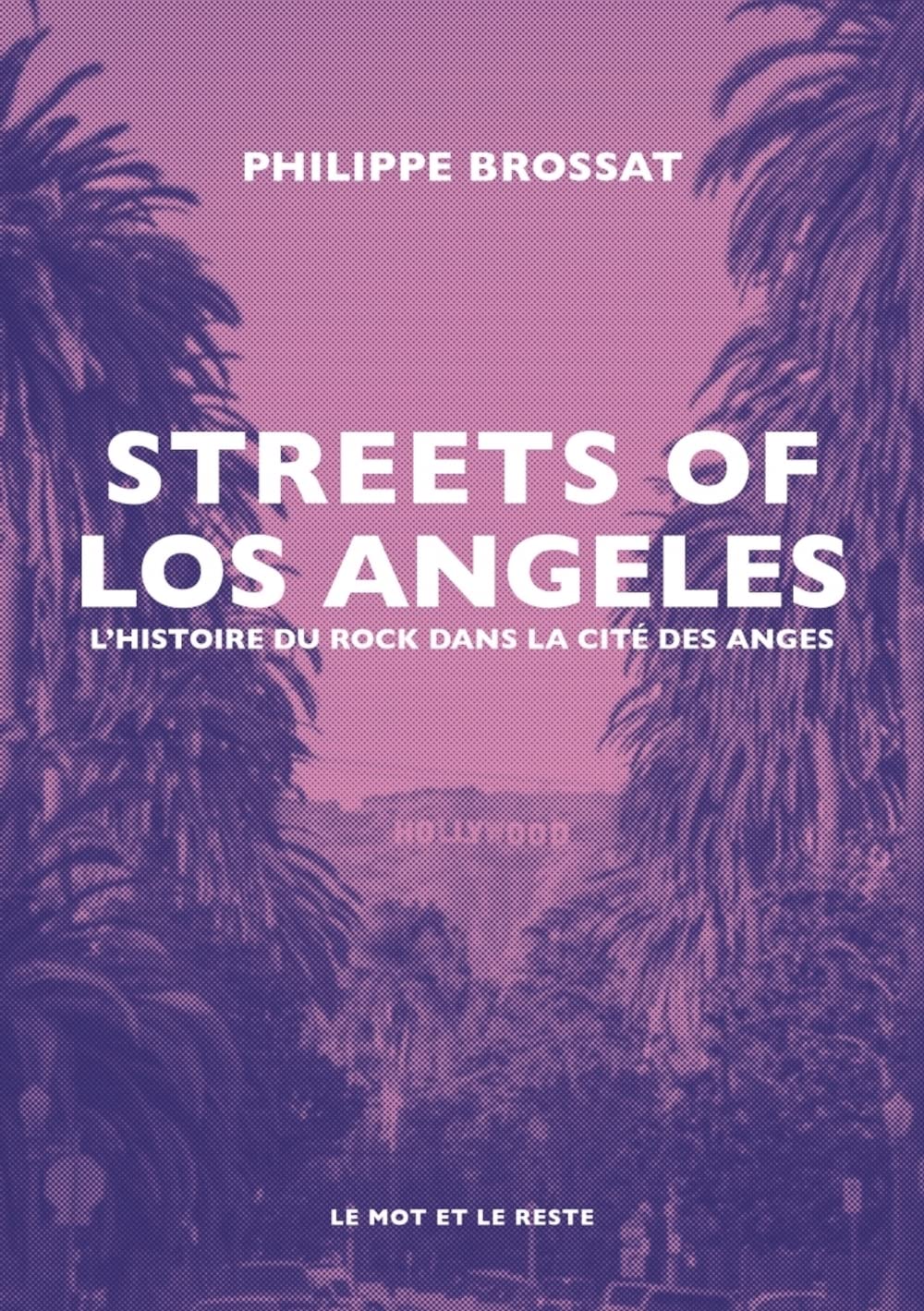 Streets of Los Angeles - L'histoire du rock dans la cité des: L’histoire du rock dans la cité des anges Film, Art & Culture