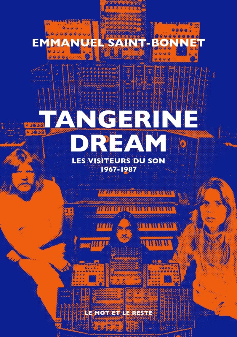 Tangerine Dream: Les visiteurs du son 1967-1987 book