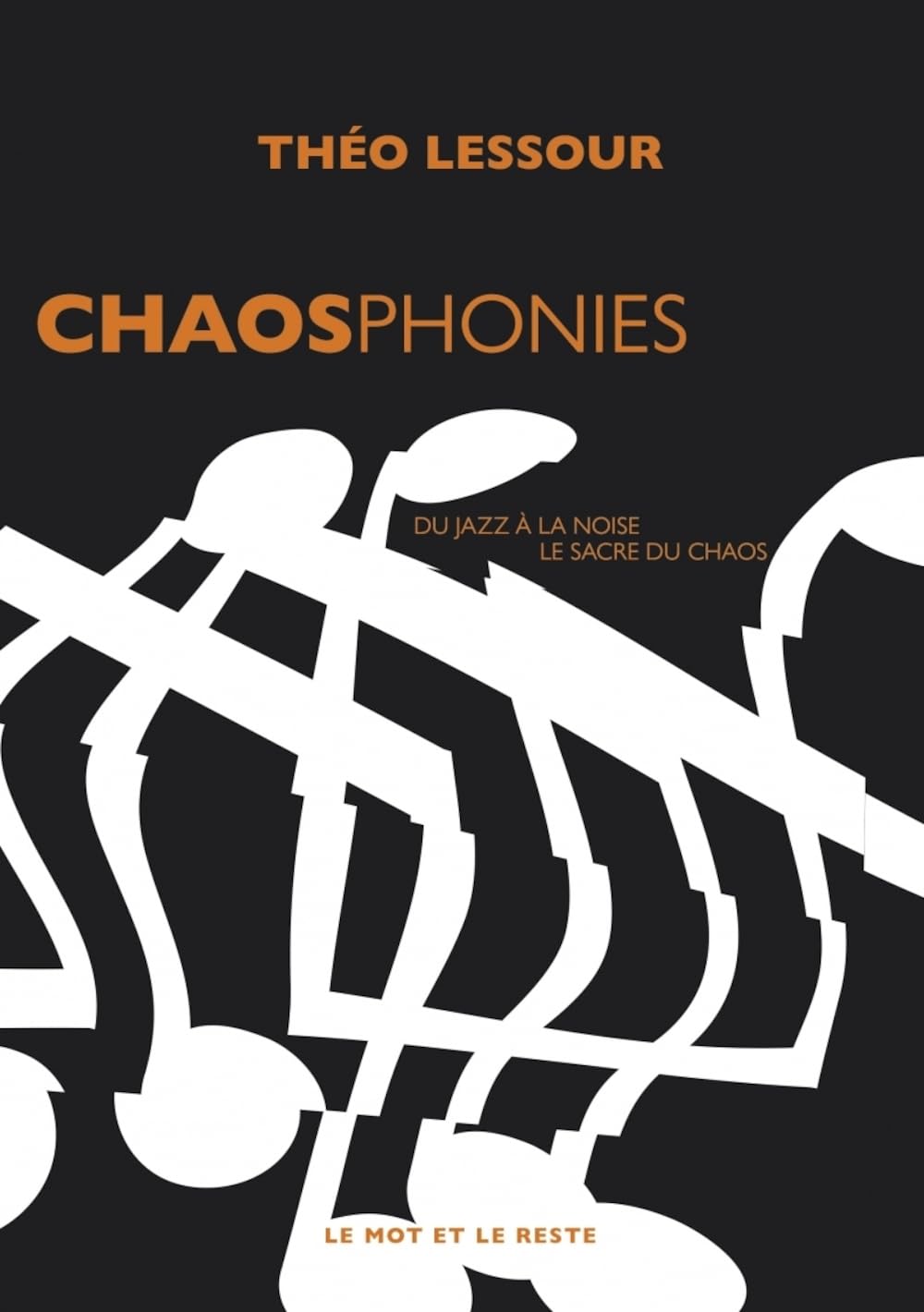 Chaosphonies - Du jazz à la noise, le sacre du chaos Film, Art & Culture