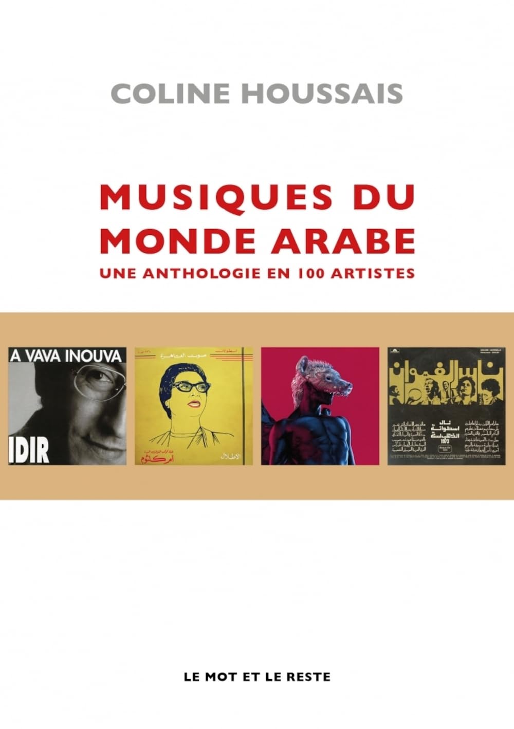 Musiques du monde arabe - Une anthologie en 100 artistes Film, Art & Culture