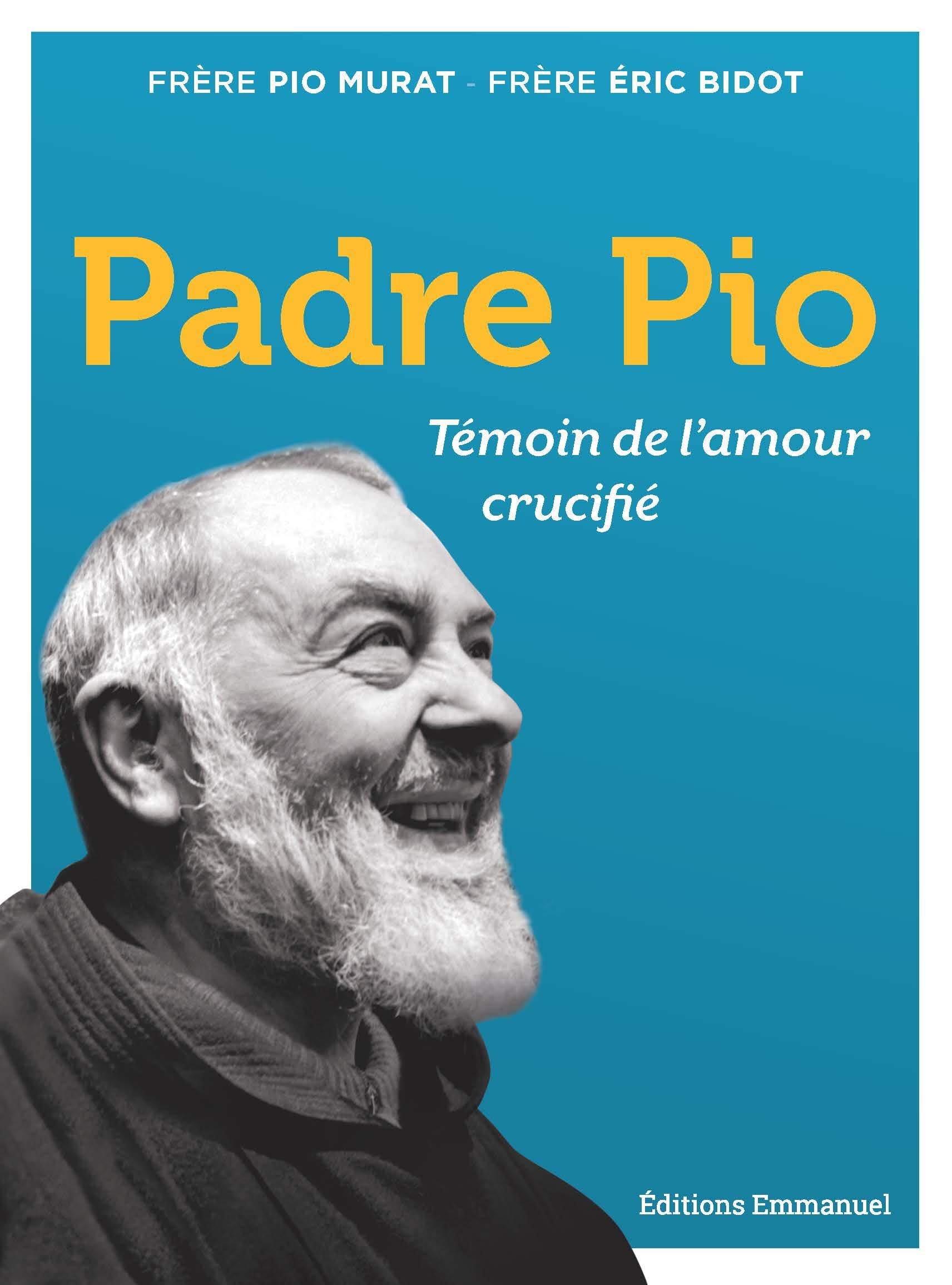 Padre Pio: Témoin de l'amour crucifié Religion & Esotericism