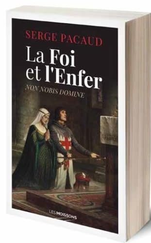 La Foi et l'Enfer: Non nobis Domine Historical Fiction