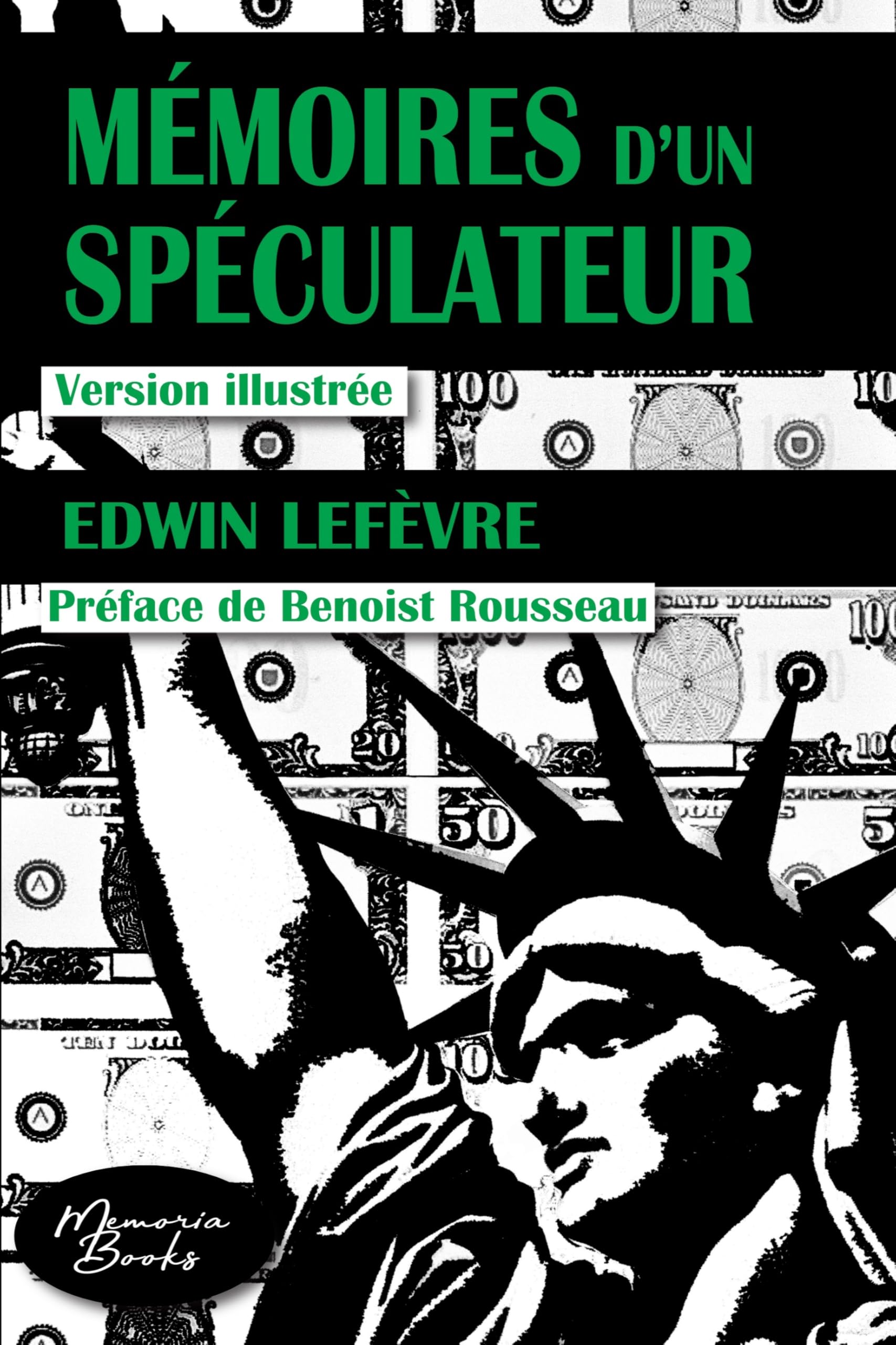 Mémoires d'un spéculateur: La véritable histoire illustrée du trader Jesse Livermore Contemporary literature