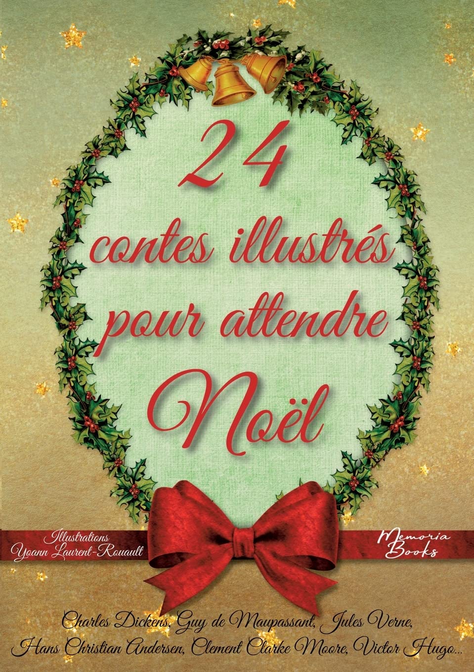 24 contes illustrés pour attendre Noël: Un calendrier de l'Avent pas comme les autres Classics