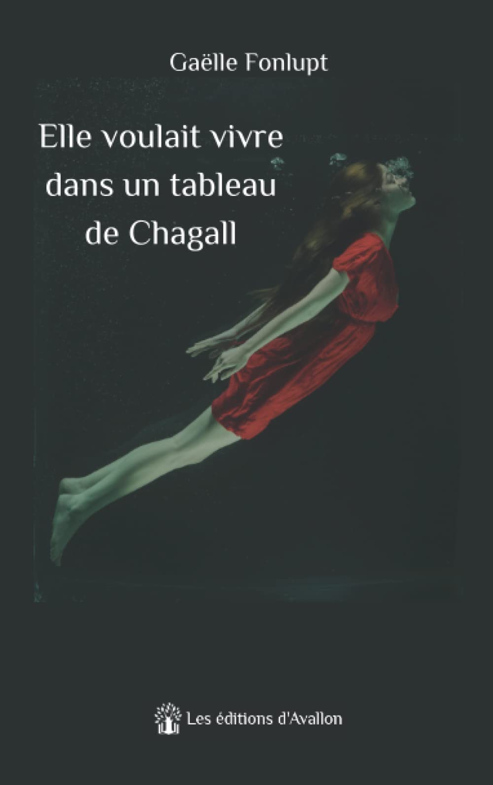 Elle voulait vivre dans un tableau de Chagall book