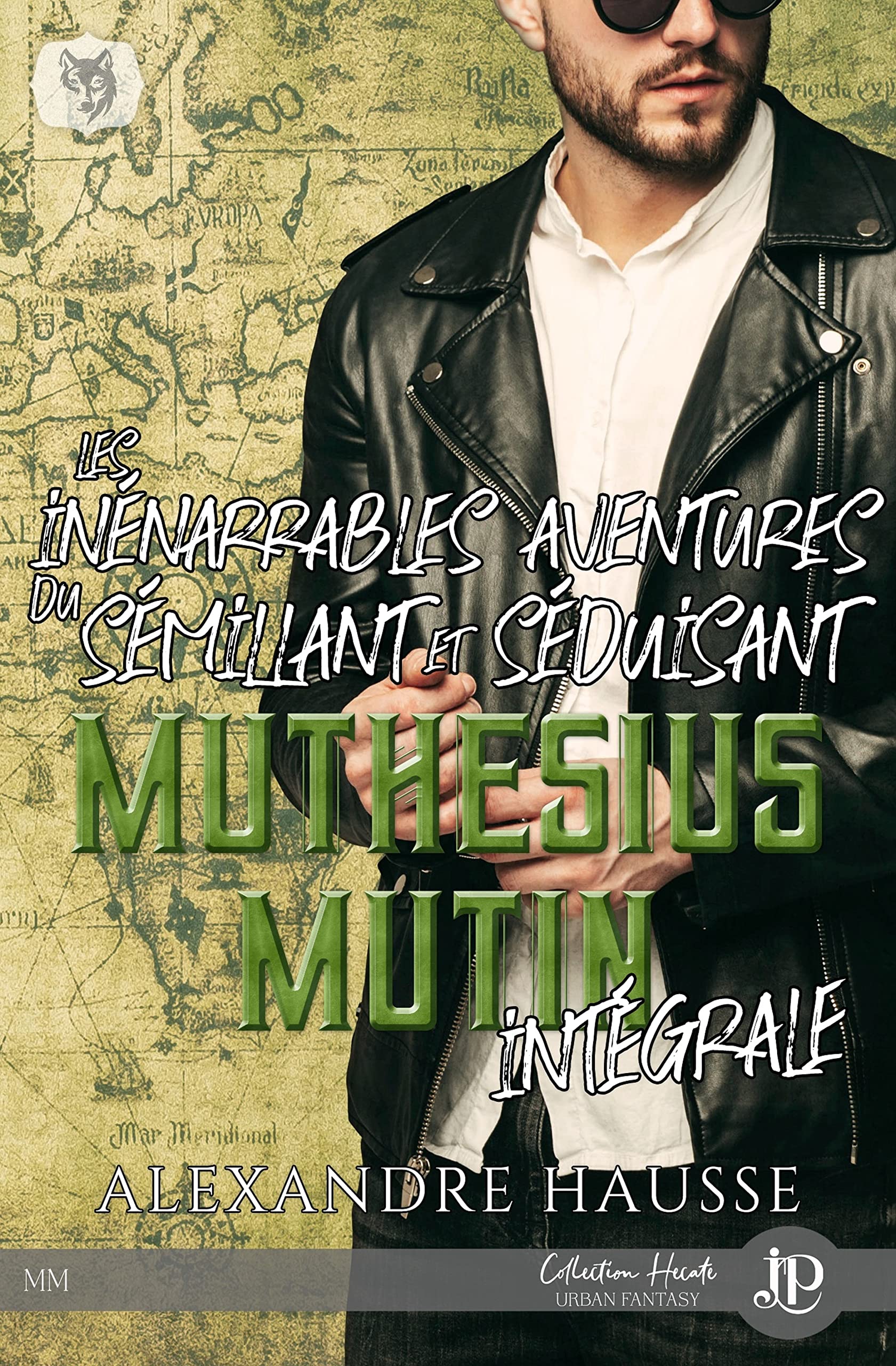 Les inénarrables aventures du sémillant et séduisant Muthésius Mutin intégrale book