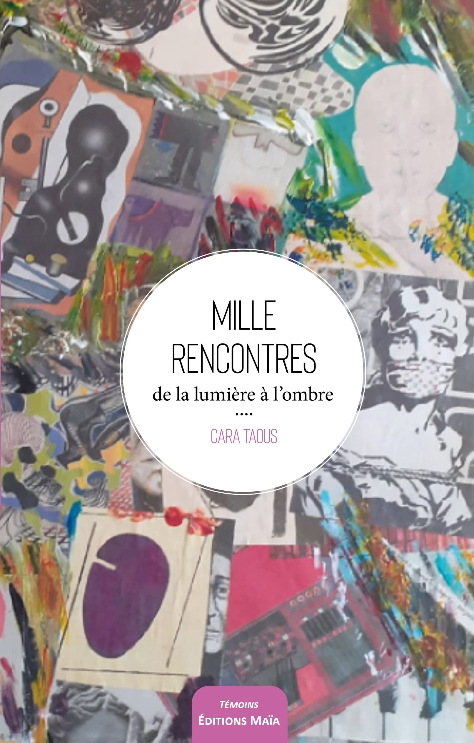Mille rencontres: de la lumière à l'ombre book