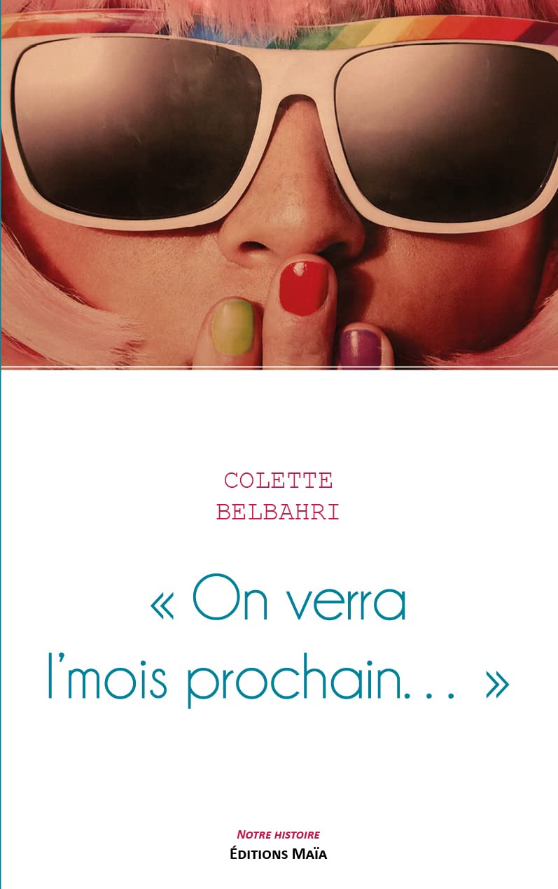 On verra l'mois prochain: Une histoire d'hier, mais pas que… Books