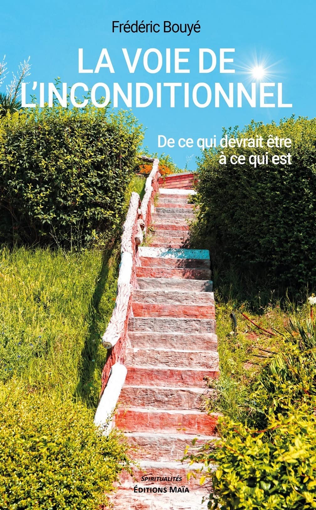 La voie de l'inconditionnel: De ce qui devrait être à ce qui est book
