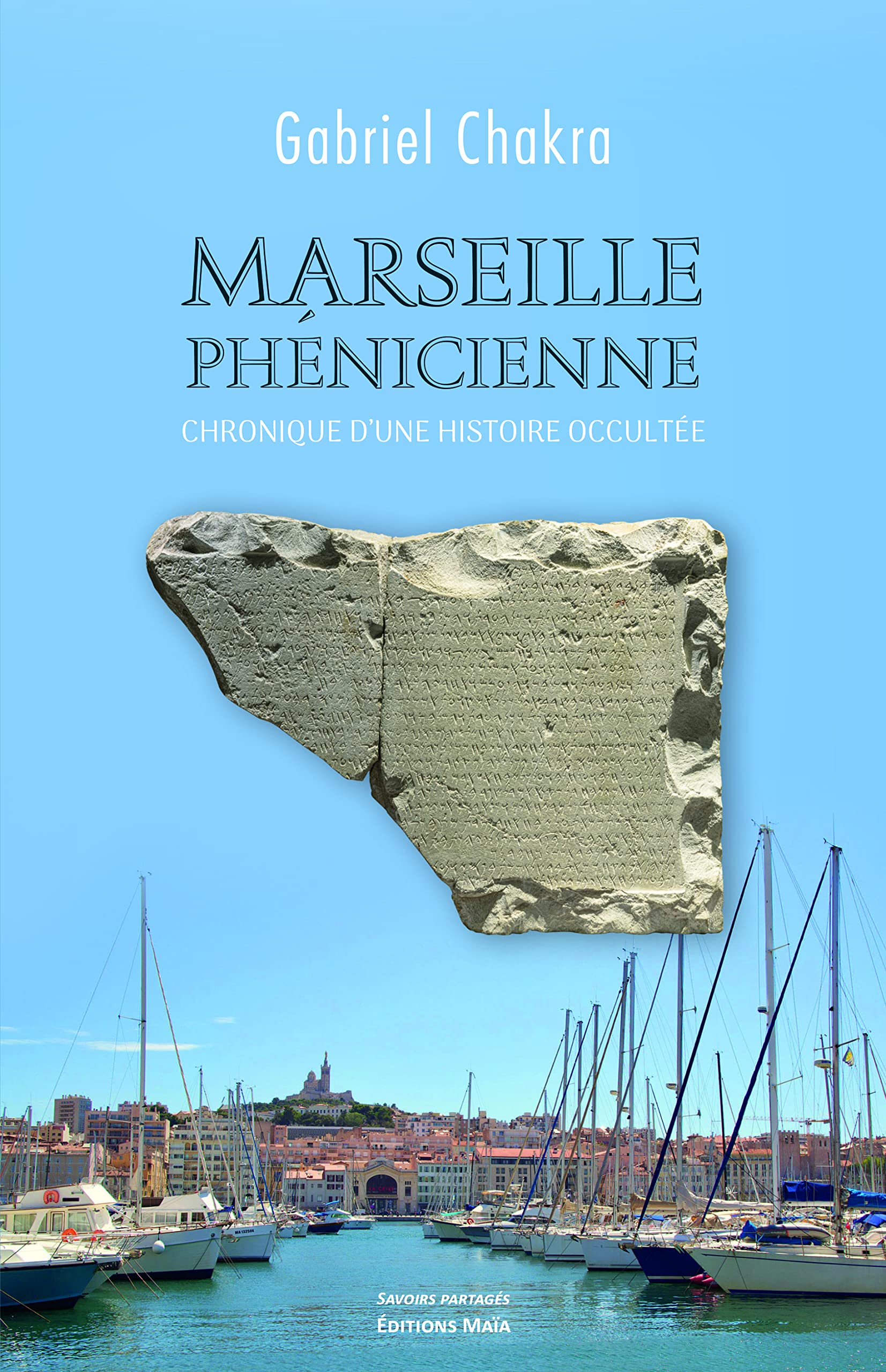 Marseille phénicienne: Chronique d'une histoire occultée Books