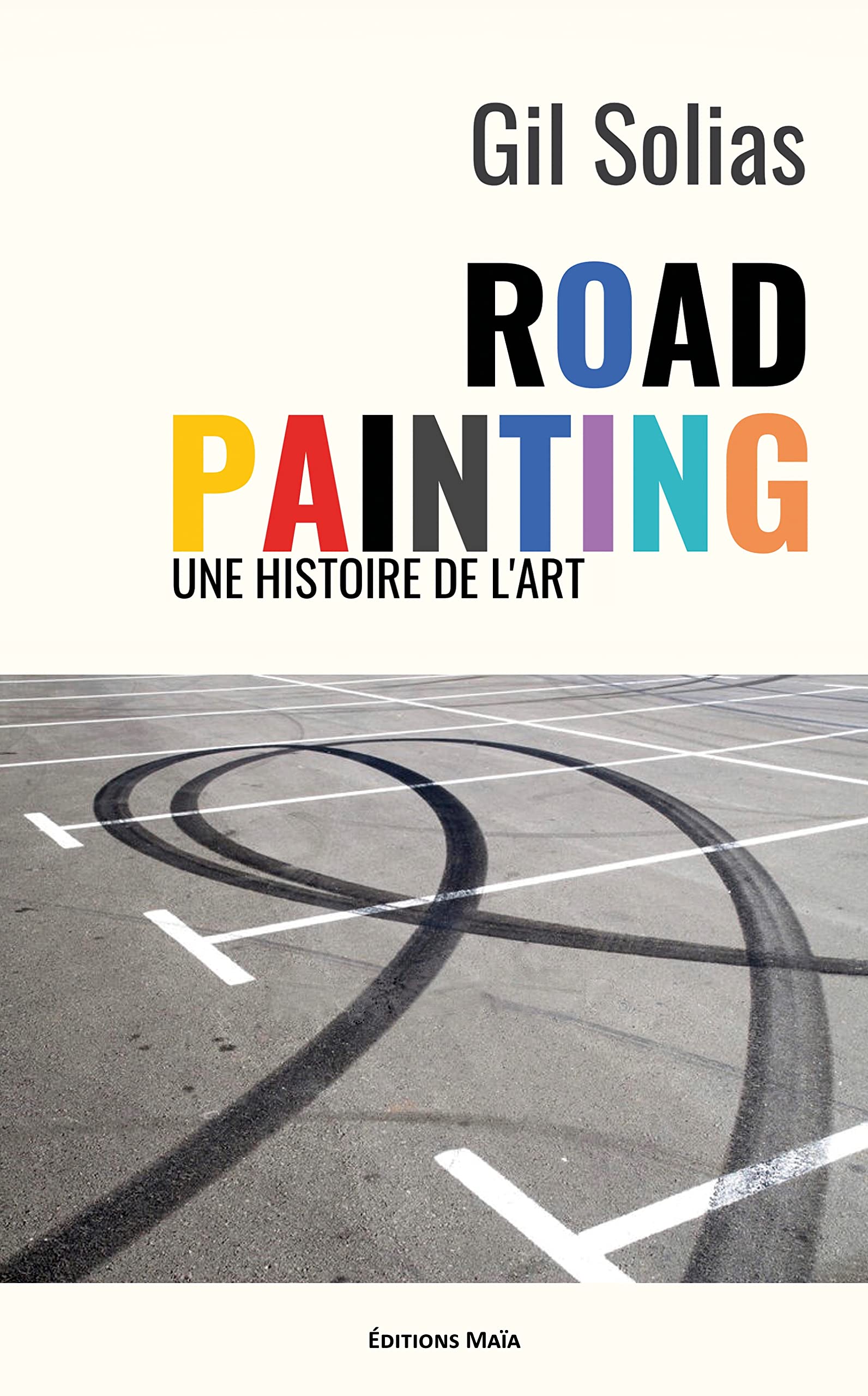 Road Painting: Une histoire de l'art book