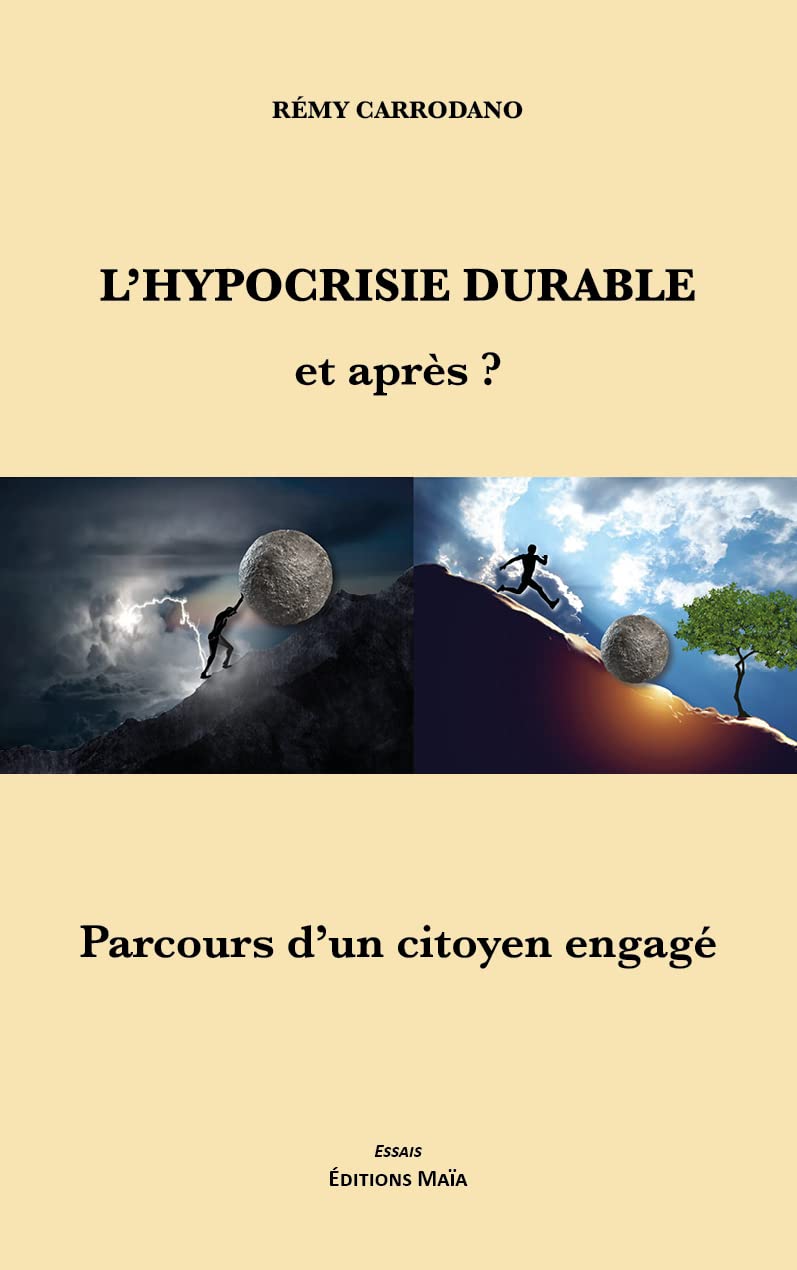 L'hypocrisie durable, et après ?: Parcours d'un citoyen engagé book