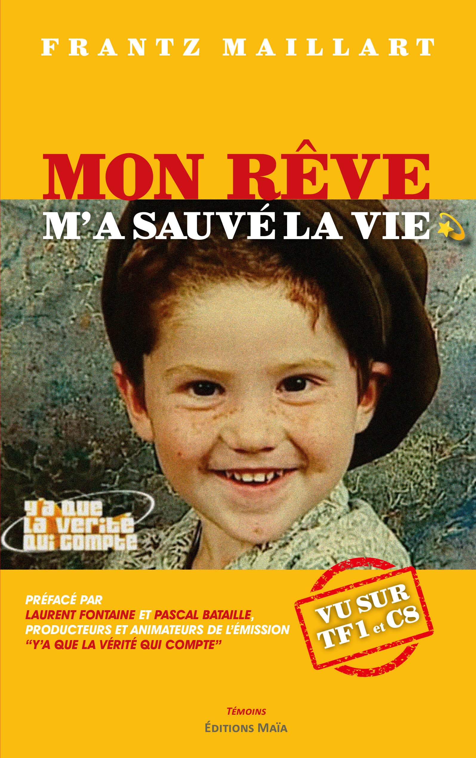 Mon rêve m'a sauvé la vie: D’enfant placé de la DDASS à comédien Books