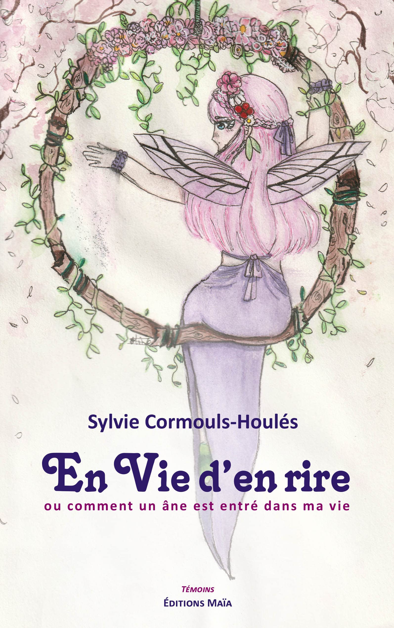 En vie d'en rire: Ou comment un âne est entré dans ma vie Books